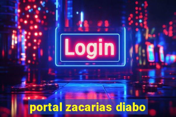 portal zacarias diabo